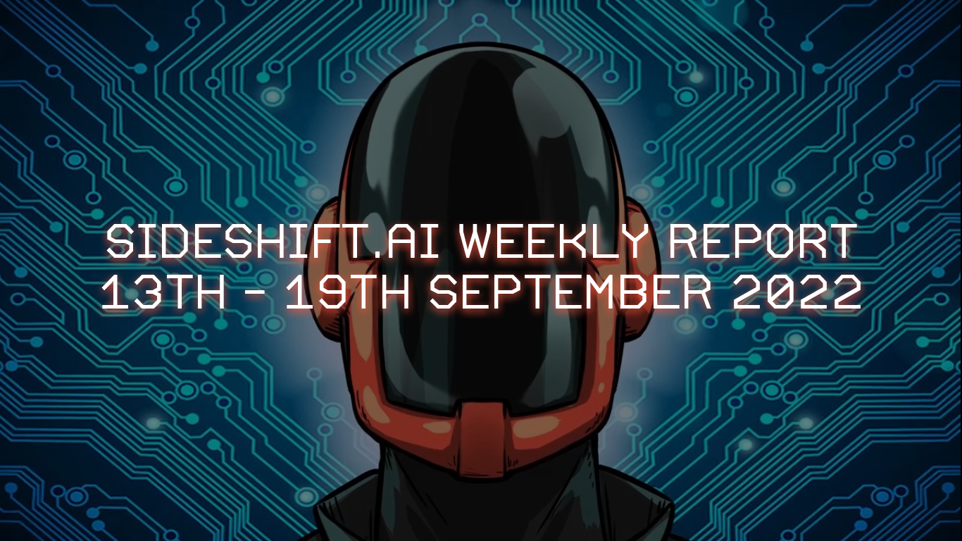 SideShift.ai Weekly Report | 13th - 19th September 2022
