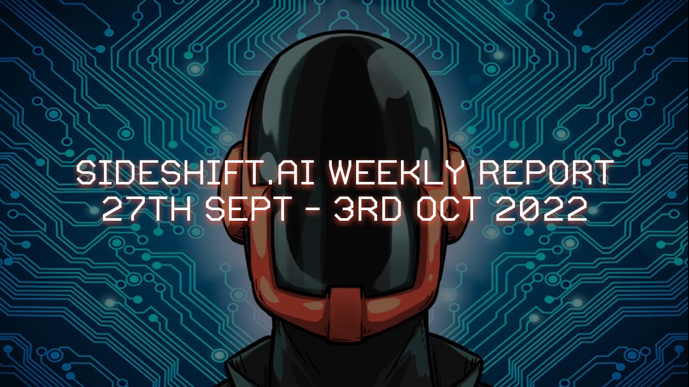 SideShift.ai Weekly Report | 27th September - 3rd October 2022