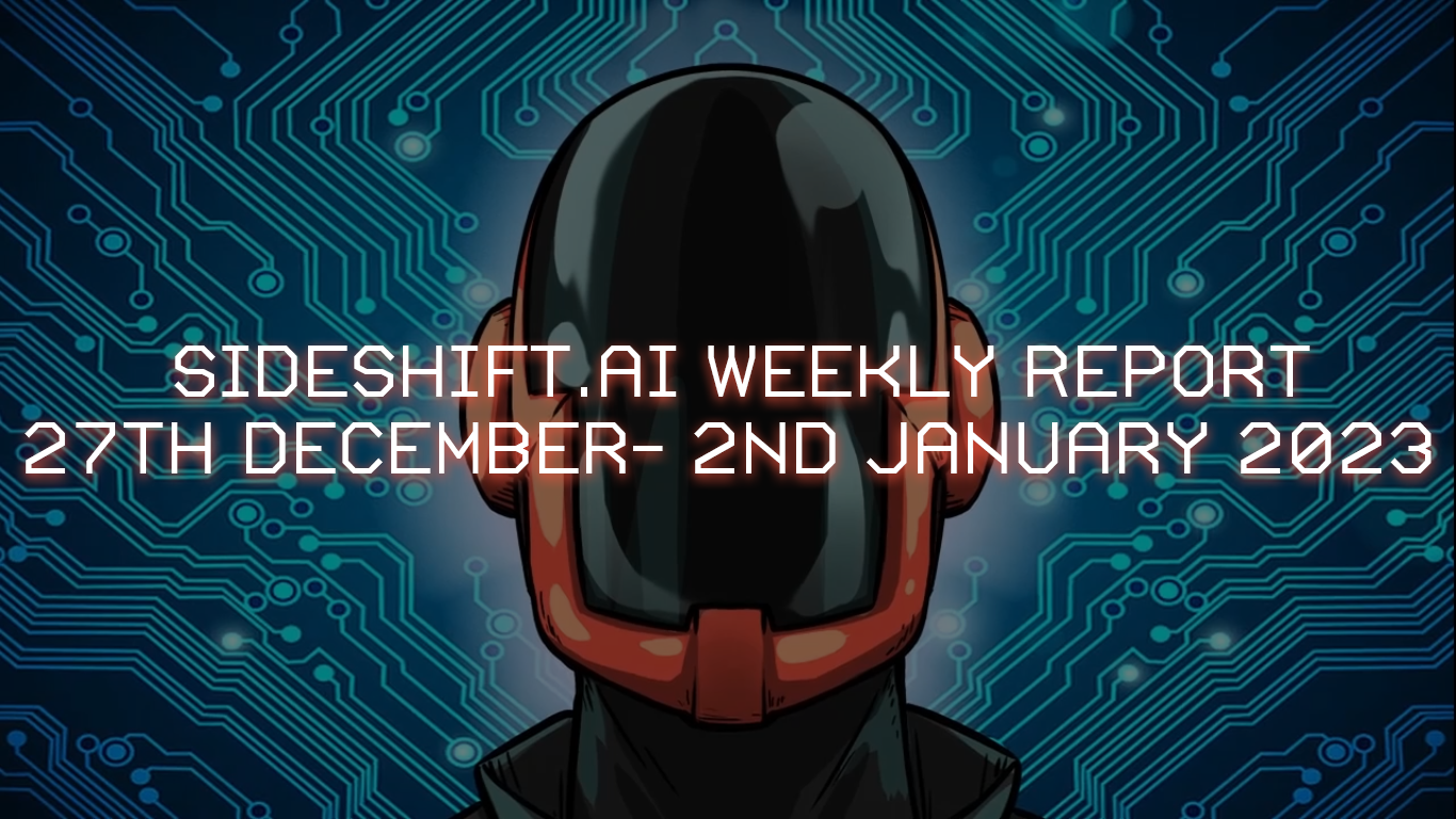 SideShift.ai Weekly Report | 27th December 2022 - 2nd January 2023
