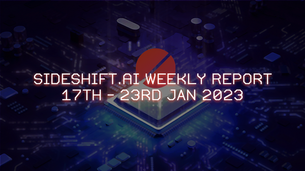 SideShift.ai Weekly Report | 17th - 23rd January 2023